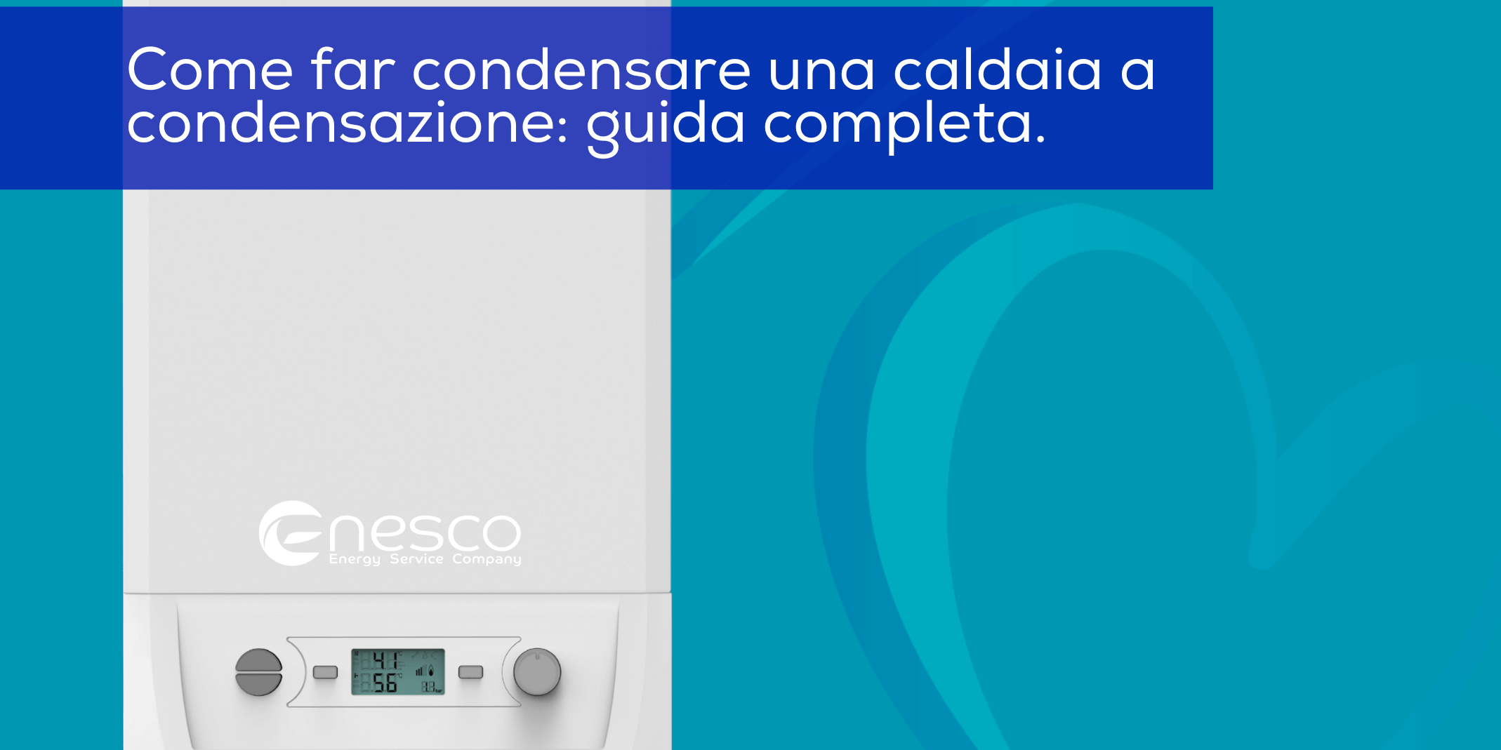 guida alla regolazione risparmio con le caldaie a condensazione